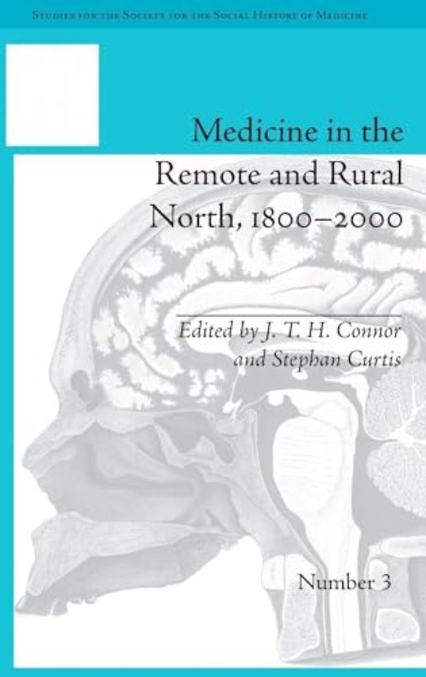 Medicine in the Remote and Rural North, 1800–2000