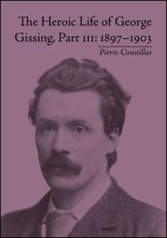 Heroic Life of George Gissing