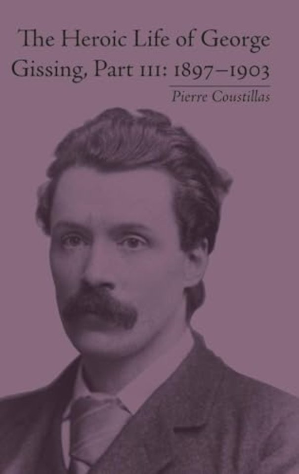 Heroic Life of George Gissing