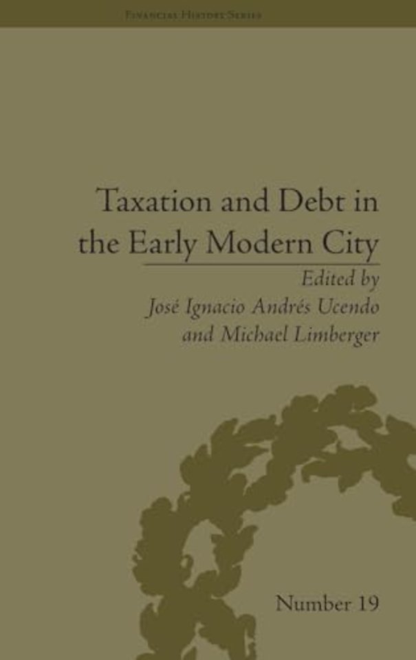 Taxation and Debt in the Early Modern City