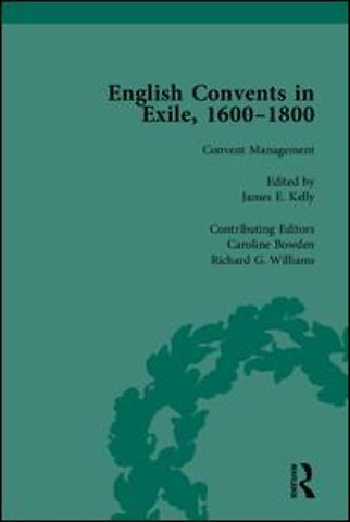 English Convents in Exile, 1600–1800, Part II