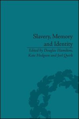 Slavery, Memory and Identity