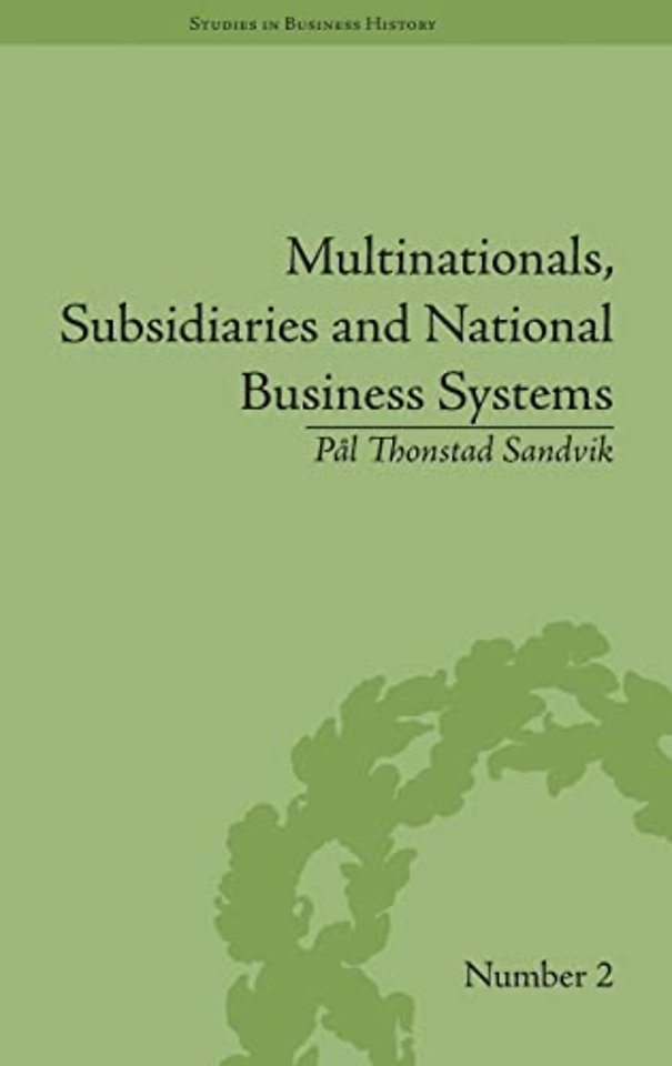 Multinationals, Subsidiaries and National Business Systems