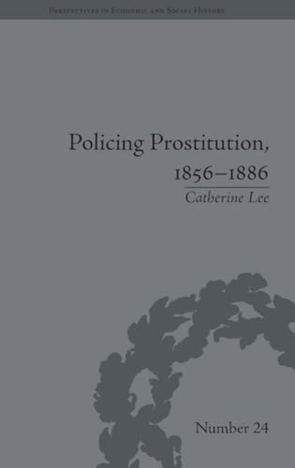 Policing Prostitution, 1856–1886