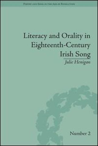 Literacy and Orality in Eighteenth-Century Irish Song