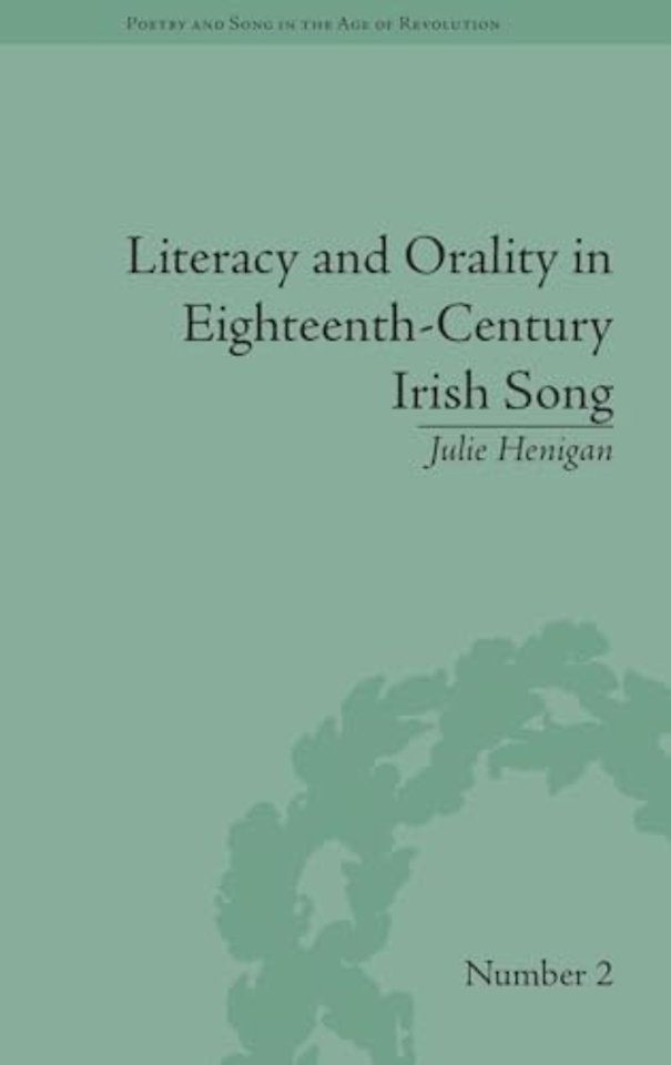 Literacy and Orality in Eighteenth-Century Irish Song