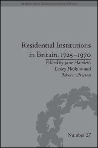 Residential Institutions in Britain, 1725–1970