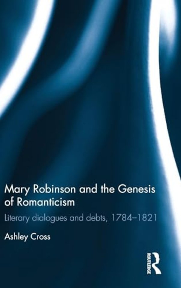 Mary Robinson and the Genesis of Romanticism
