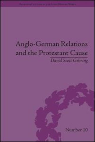 Anglo-German Relations and the Protestant Cause
