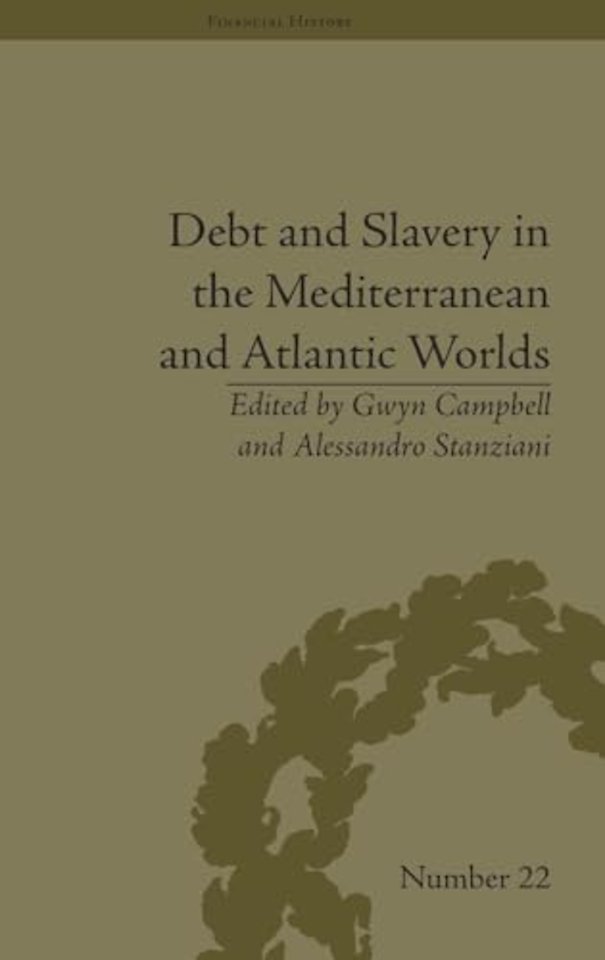 Debt and Slavery in the Mediterranean and Atlantic Worlds