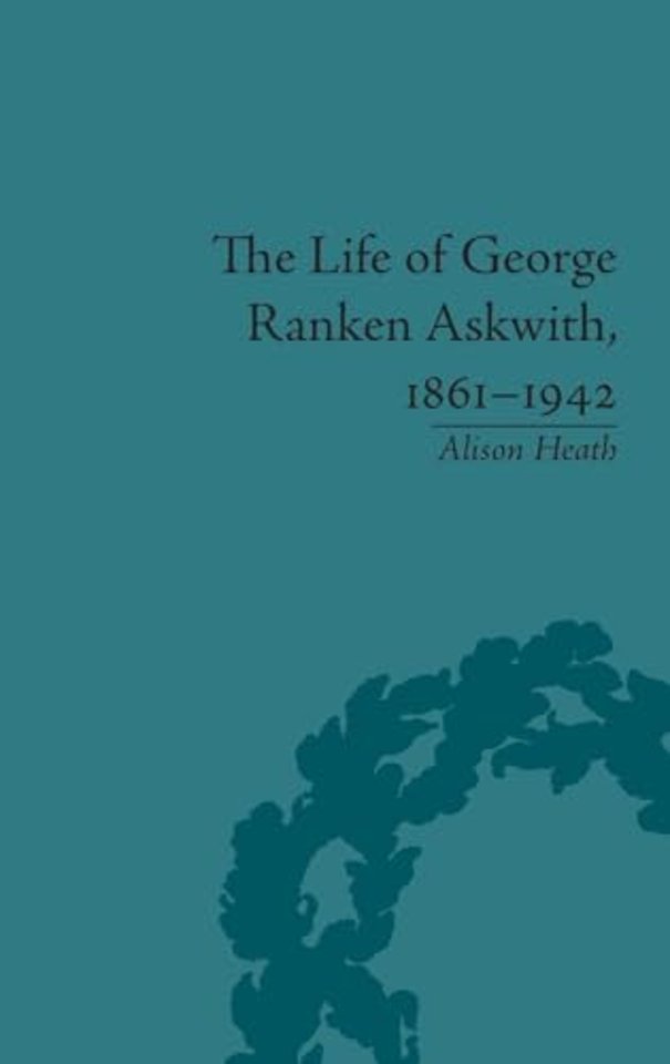Life of George Ranken Askwith, 1861–1942