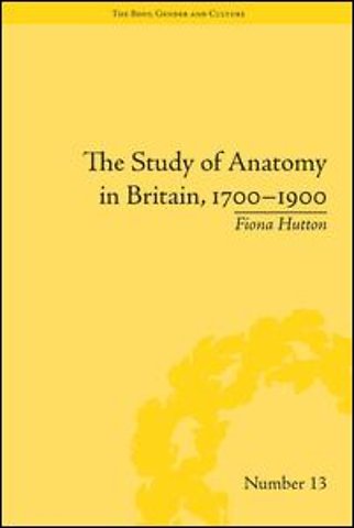 Study of Anatomy in Britain, 1700–1900