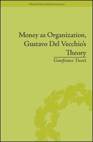 Money as Organization, Gustavo Del Vecchio's Theory