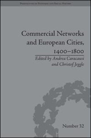 Commercial Networks and European Cities, 1400–1800