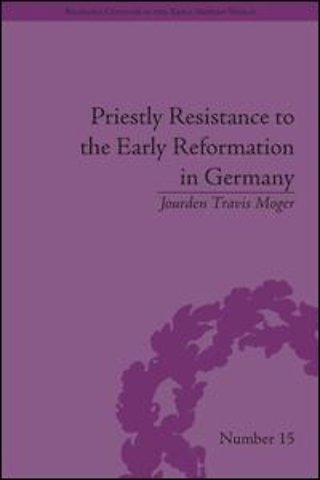 Priestly Resistance to the Early Reformation in Germany