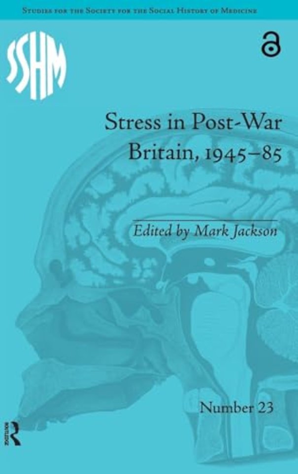 Stress in Post-War Britain, 1945–85