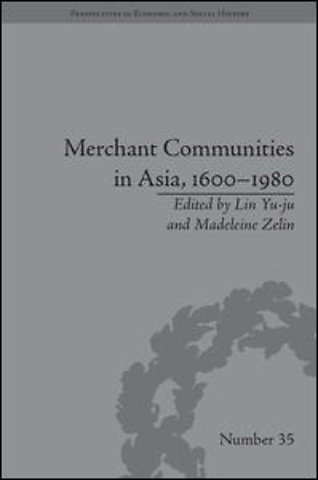 Merchant Communities in Asia, 1600–1980