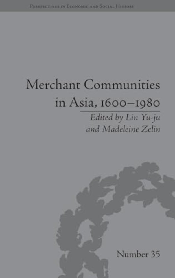 Merchant Communities in Asia, 1600–1980