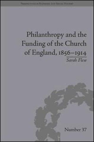 Philanthropy and the Funding of the Church of England, 1856–1914