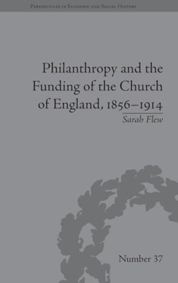 Philanthropy and the Funding of the Church of England, 1856–1914