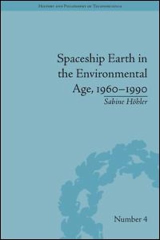Spaceship Earth in the Environmental Age, 1960–1990
