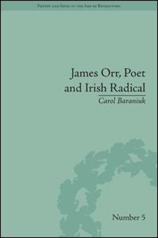 James Orr, Poet and Irish Radical