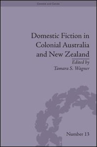 Domestic Fiction in Colonial Australia and New Zealand