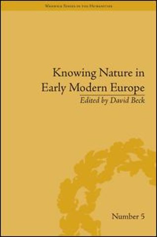 Knowing Nature in Early Modern Europe