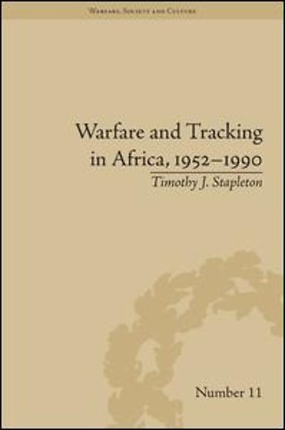 Warfare and Tracking in Africa, 1952–1990