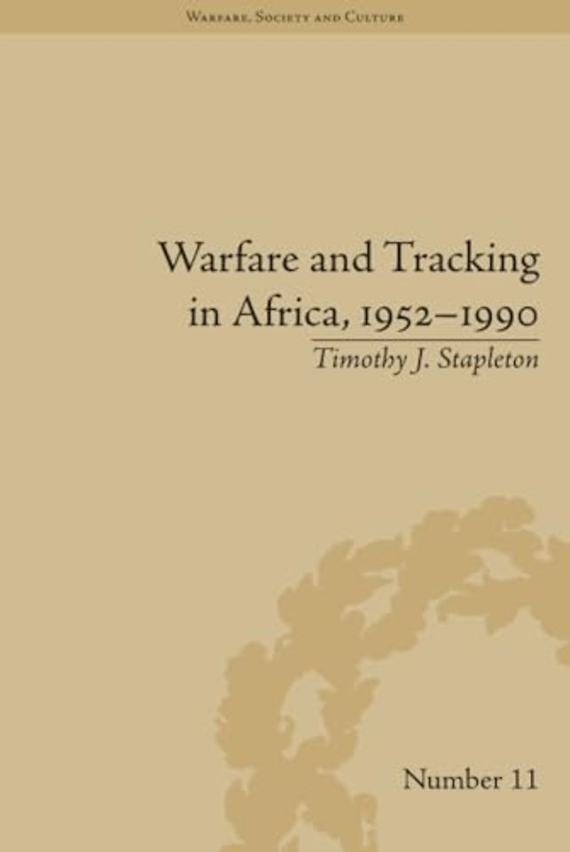 Warfare and Tracking in Africa, 1952–1990
