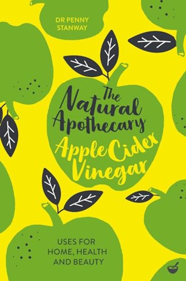 The Natural Apothecary: Apple Cider Vinegar – Tips  for Home, Health and Beauty