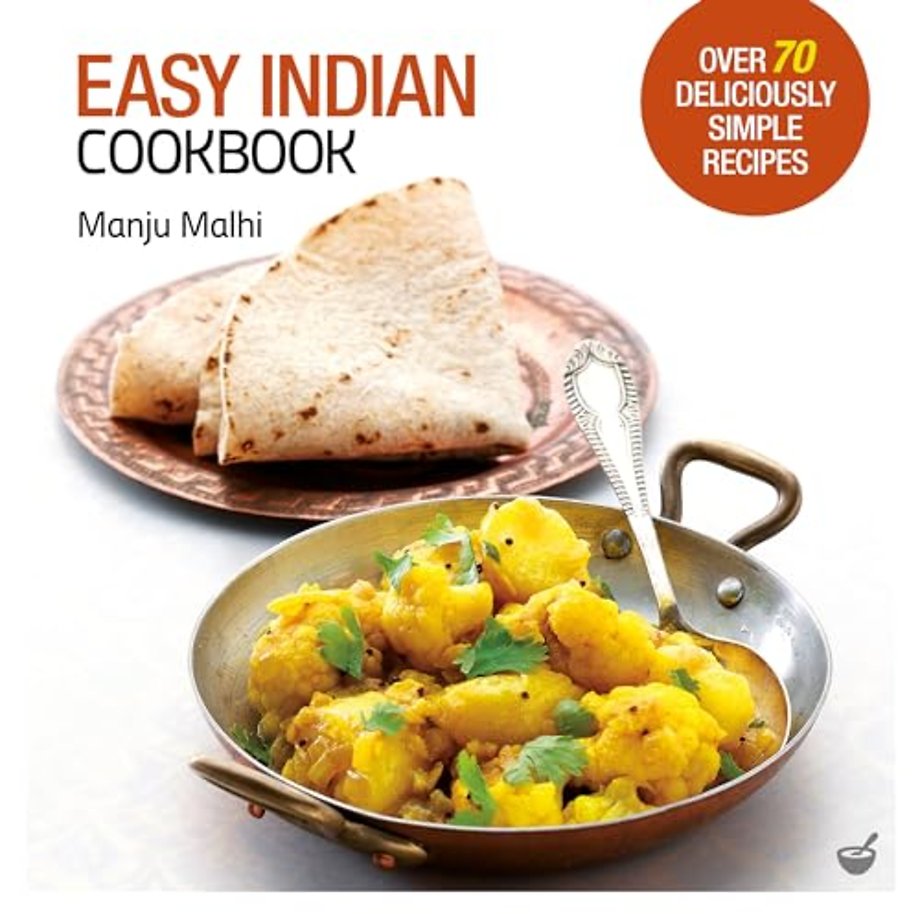 Easy Indian Cookbook – Over 70 Deliciously Simple Recipes