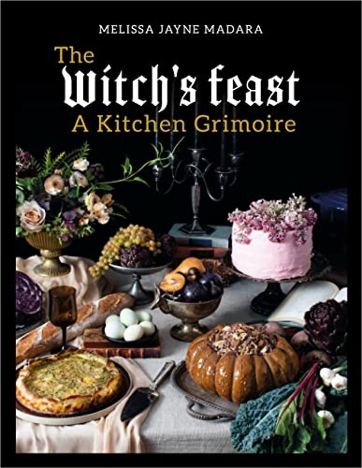 The Witch′s Feast – A Kitchen Grimoire