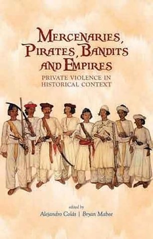 Mercenaries, Pirates, Bandits and Empires