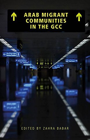 Arab Migrant Communities in the GCC