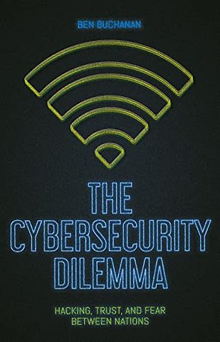 The Cybersecurity Dilemma