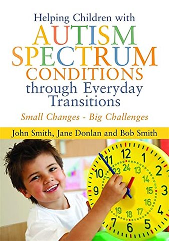 Helping Children with Autism Spectrum Conditions through Everyday Transitions