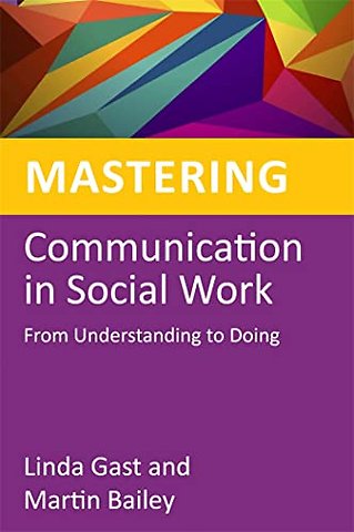 Mastering Communication in Social Work