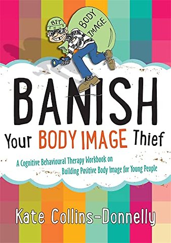 Banish Your Body Image Thief