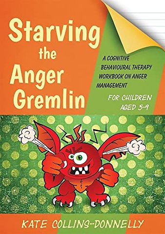 Starving the Anger Gremlin for Children Aged 5-9