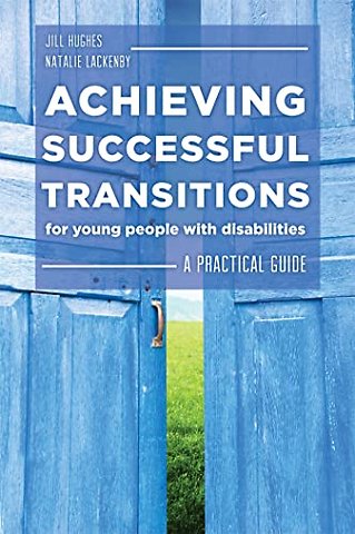 Achieving Successful Transitions for Young People with Disabilities