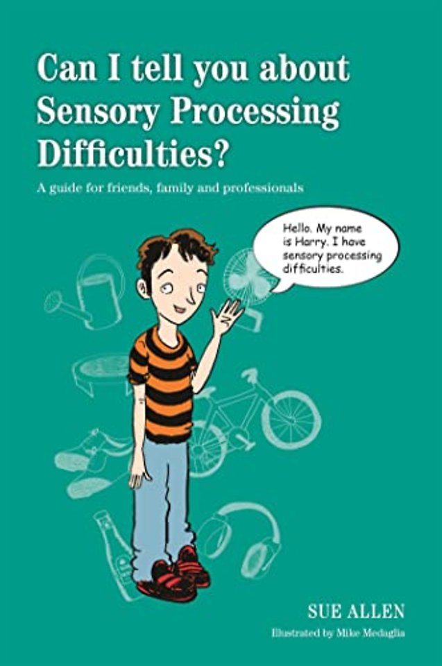 Can I tell you about Sensory Processing Difficulties?