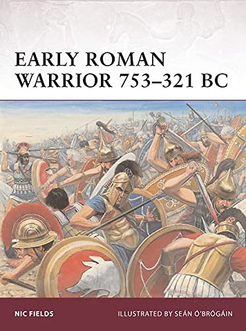 Early Roman Warrior 753–321 BC