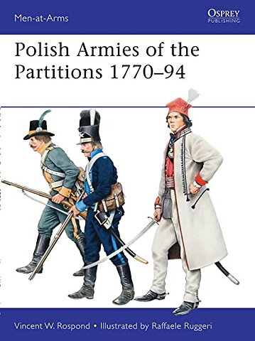 Polish Armies of the Partitions 1770–94