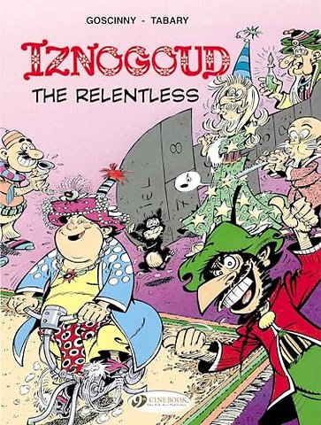 Iznogoud 10 - Iznogoud the Relentless