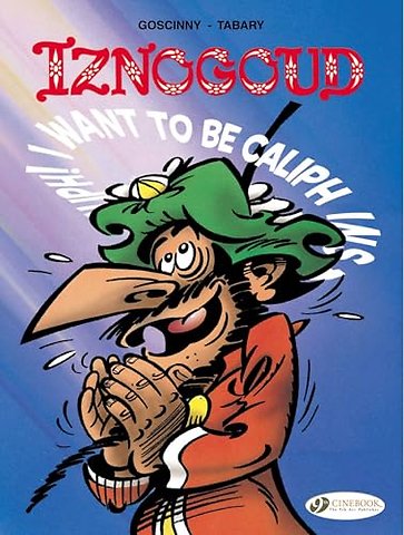 Iznogoud 13 - I Want to be Caliph Instead of the Caliph