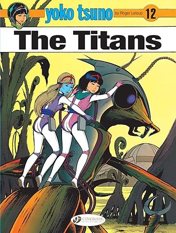 Yoko Tsuno Vol. 12: The Titans