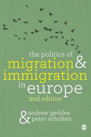 The Politics of Migration and Immigration in Europ