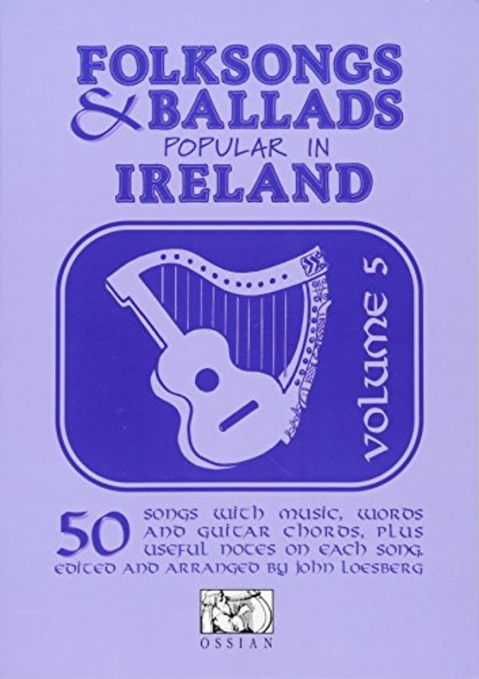 Folksongs And Ballads Popular In Ireland - Vol. 5