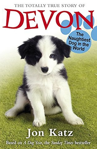 The Totally True Story of Devon The Naughtiest Dog in the World